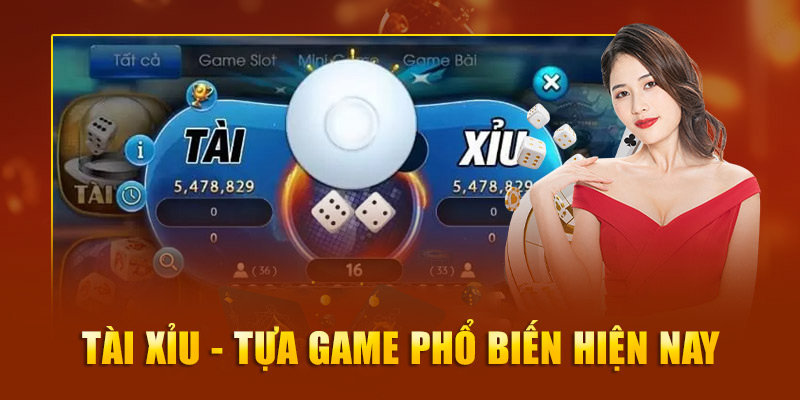 Tài xỉu - Tựa game phổ biến hiện nay